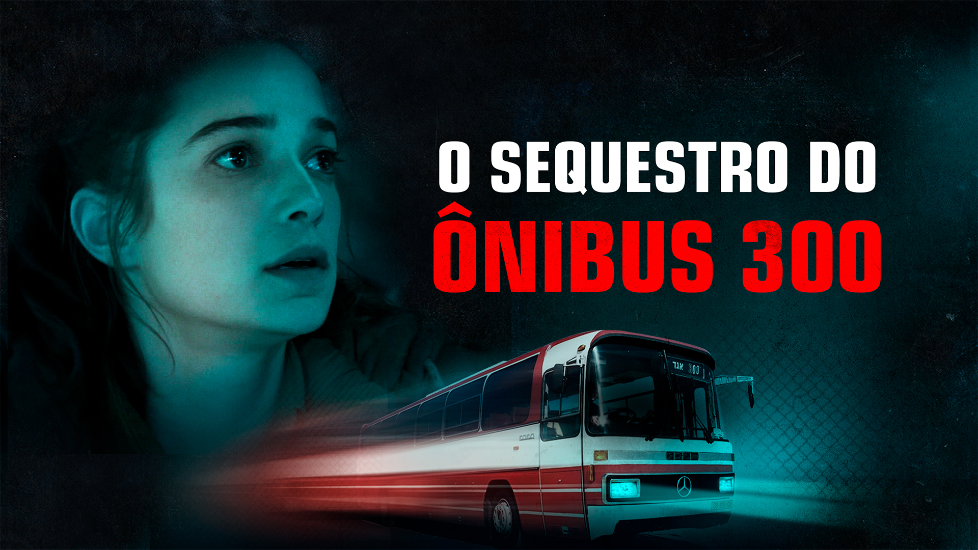 O sequestro do ônibus 300