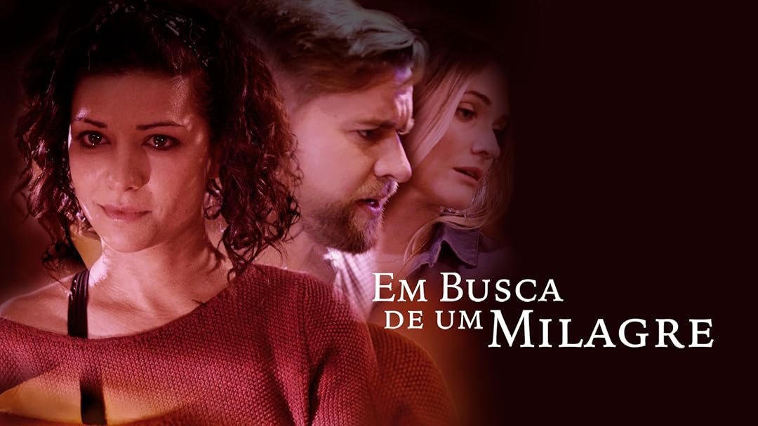 Em Busca de Um Milagre